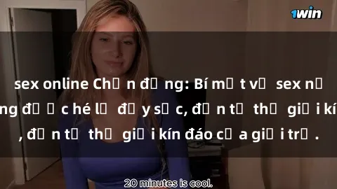sex online Chấn động: Bí mật về sex nữ sinh Việt Nam đang được hé lộ đầy sốc, đến từ thế giới kín đáo của giới trẻ.