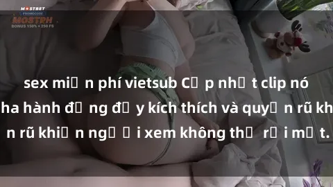 sex miễn phí vietsub Cập nhật clip nóng BDSM: Những pha hành động đầy kích thích và quyến rũ khiến người xem không thể rời mắt. Đừng bỏ lỡ!