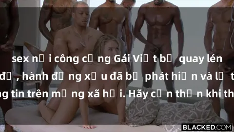 sex nơi công cộng Gái Việt bị quay lén trong phòng thay đồ, hành động xấu đã bị phát hiện và lộ thông tin trên mạng xã hội. Hãy cẩn thận khi thay đồ ở nơi công cộng!