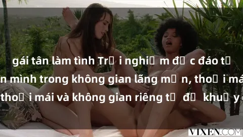 gái tân làm tình Trải nghiệm độc đáo tại sex nhà nghỉ: ẩn mình trong không gian lãng mạn, thoải mái và không gian riêng tư để khuấy động tình ái.