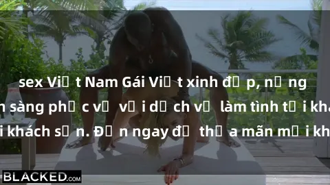 sex Việt Nam Gái Việt xinh đẹp, nồng nàn tình cảm, sẵn sàng phục vụ với dịch vụ làm tình tại khách sạn. Đến ngay để thỏa mãn mọi khao khát của bạn!