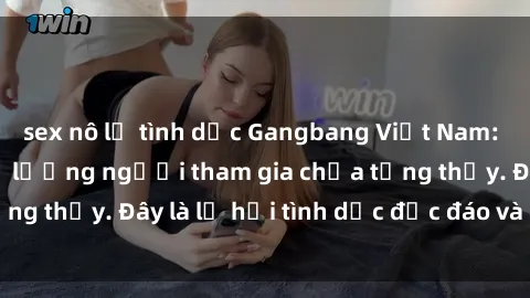 sex nô lệ tình dục Gangbang Việt Nam: Kỷ lục mới với số lượng người tham gia chưa từng thấy. Đây là lễ hội tình dục độc đáo và gây sốc.
