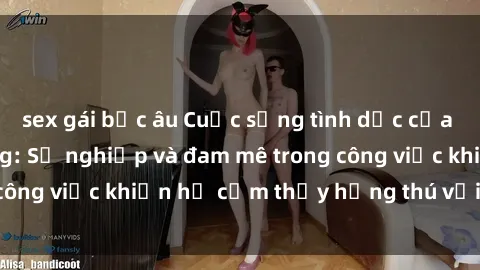 sex gái bắc âu Cuộc sống tình dục của nhân viên văn phòng: Sự nghiệp và đam mê trong công việc khiến họ cảm thấy hứng thú với tình dục?