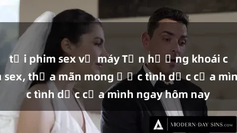 tải phim sex về máy Tận hưởng khoái cảm với gái xinh sex, thỏa mãn mong ước tình dục của mình ngay hôm nay